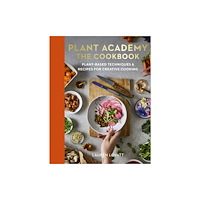 Quarto Publishing Plc Plant Academy: The Cookbook (inbunden, eng)