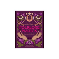 Quarto Publishing Plc The Witch of the Forest's Guide to Folklore Magick (häftad, eng)