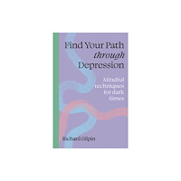 Quarto Publishing Plc Find Your Path through Depression (häftad, eng)