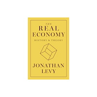 Princeton University Press The Real Economy (inbunden, eng)