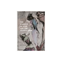 Princeton University Press The Marquis de Sade and the Avant-Garde (häftad, eng)