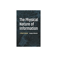 Princeton University Press The Physical Nature of Information (inbunden, eng)