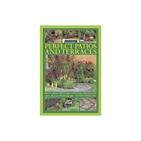 Anness publishing Perfect Patios and Terraces (inbunden, eng)