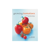 Anness publishing Growing Tomatoes (inbunden, eng)