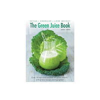Anness publishing Green Juice Book (inbunden, eng)