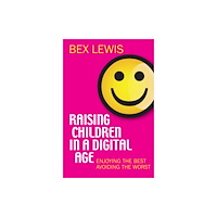 Spck publishing Raising Children in a Digital Age (häftad, eng)