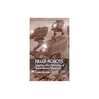 Taylor & francis ltd Killer Robots (inbunden, eng)