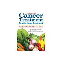 Robert Rose Inc The Essential Cancer Treatment Nutrition Guide and Cookbook (häftad, eng)
