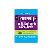 Robert Rose Inc The Complete Fibromyalgia Health, Diet Guide and Cookbook (häftad, eng)