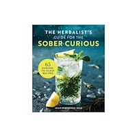 Quarto Publishing Group USA Inc The Herbalist's Guide for the Sober Curious (inbunden, eng)