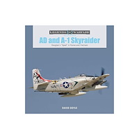 Schiffer Publishing Ltd AD and A-1 Skyraider (inbunden, eng)