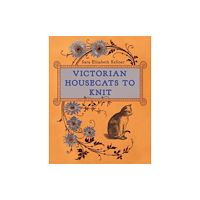 Stackpole Books Victorian Housecats to Knit (inbunden, eng)