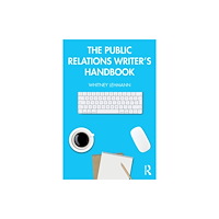 Taylor & francis inc The Public Relations Writer’s Handbook (häftad, eng)
