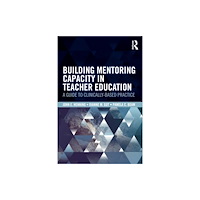 Taylor & francis inc Building Mentoring Capacity in Teacher Education (häftad, eng)