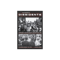 University of Pittsburgh Press The Making of Dissidents (inbunden, eng)
