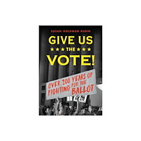 Candlewick Press Give Us the Vote! (häftad, eng)