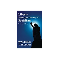 Hoover Institution Press Liberty Versus the Tyranny of Socialism (häftad, eng)