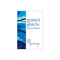 The Writings of Mary Baker Eddy Science and Health with Key to the Scriptures-Sterling Edition (inbunden, eng)
