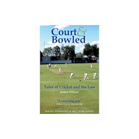 Wildy, Simmonds and Hill Publishing Court and Bowled: Tales of Cricket and the Law (häftad, eng)