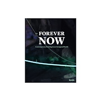 Museum of Modern Art The Forever Now (inbunden, eng)