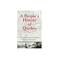 Baraka Books People's History of Quebec (häftad, eng)