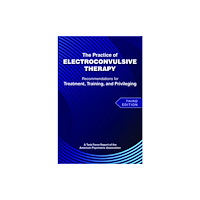 American Psychiatric Association Publishing The Practice of Electroconvulsive Therapy (häftad, eng)