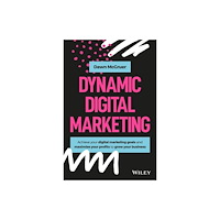 John Wiley & Sons Inc Dynamic Digital Marketing (inbunden, eng)