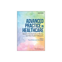 John Wiley And Sons Ltd Advanced Practice in Healthcare (häftad, eng)