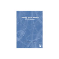 Taylor & francis ltd Windows into the Medieval Mediterranean (häftad, eng)