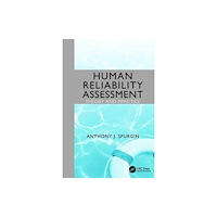 Taylor & francis ltd Human Reliability Assessment Theory and Practice (häftad, eng)