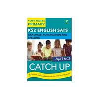 Pearson Education Limited English SATs Catch Up Grammar, Punctuation and Spelling: York Notes for KS2 (häftad, eng)