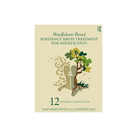 Taylor & francis ltd Mindfulness-Based Substance Abuse Treatment for Adolescents (häftad, eng)