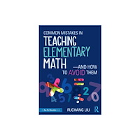Taylor & francis ltd Common Mistakes in Teaching Elementary Math—And How to Avoid Them (häftad, eng)