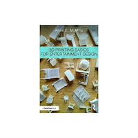 Taylor & francis ltd 3D Printing Basics for Entertainment Design (häftad, eng)