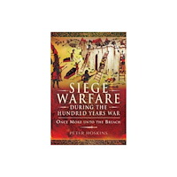 Pen & Sword Books Ltd Siege Warfare during the Hundred Years War (häftad, eng)