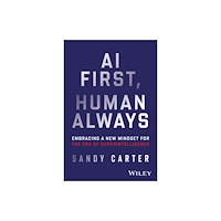 John Wiley & Sons Inc AI First, Human Always (inbunden, eng)