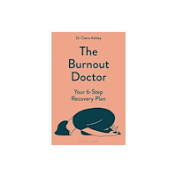 Bloomsbury Publishing PLC The Burnout Doctor (häftad, eng)