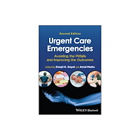 John Wiley & Sons Inc Urgent Care Emergencies – Avoiding the Pitfalls and Improving the Outcomes 2nd Edition (häftad, eng)