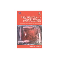 Taylor & francis ltd Groundwork for a Transpersonal Psychoanalysis (häftad, eng)