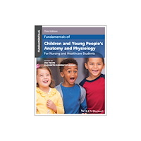 John Wiley & Sons Inc Fundamentals of Children and Young People's Anatomy and Physiology (häftad, eng)