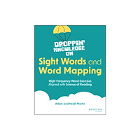 John Wiley & Sons Inc Droppin' Knowledge on Sight Words and Word Mapping (häftad, eng)