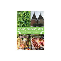 Amberley Publishing Apples, Cherries, Hops (häftad, eng)