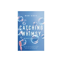 Thomas nelson publishers Catching Whimsy (inbunden, eng)