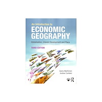 Taylor & francis ltd An Introduction to Economic Geography (häftad, eng)
