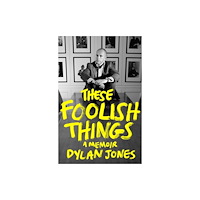 Little, Brown Book Group These Foolish Things (häftad, eng)