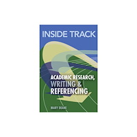 Pearson Education Limited Inside Track to Academic Research, Writing & Referencing (häftad, eng)