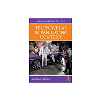 Taylor & francis ltd Telenovelas in Pan-Latino Context (häftad, eng)