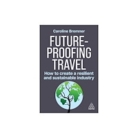 Kogan Page Ltd Future-proofing Travel (häftad, eng)