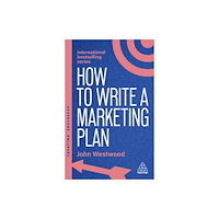 Kogan Page Ltd How to Write a Marketing Plan (häftad, eng)