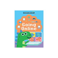 Hachette Children's Group Computer Kids: Going Online (häftad, eng)